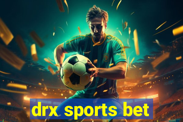 drx sports bet